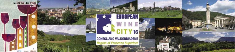 Conegliano-Valdobbiadene, le terre del Prosecco Superiore Docg Città Europea del Vino 2016