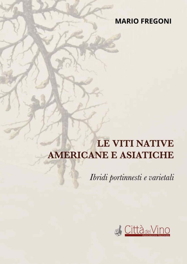 “Le viti americane e asiatiche. Ibridi portinnesti e varietali”