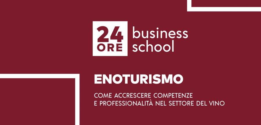 24Ore Business School: Super Master per formare i manager dell'enoturismo