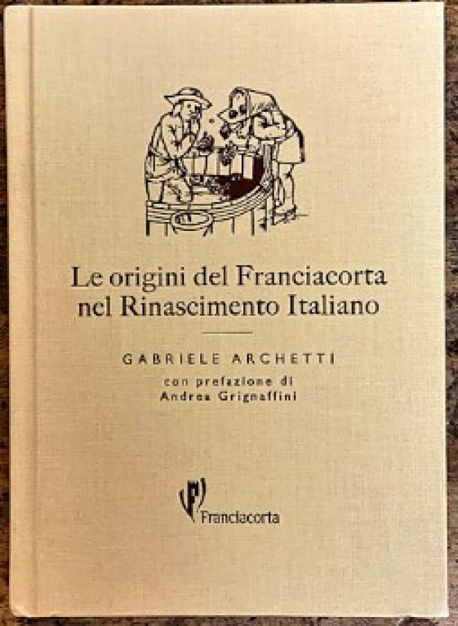 Le origini del Franciacorta nel rinascimento italiano